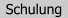 Schulung